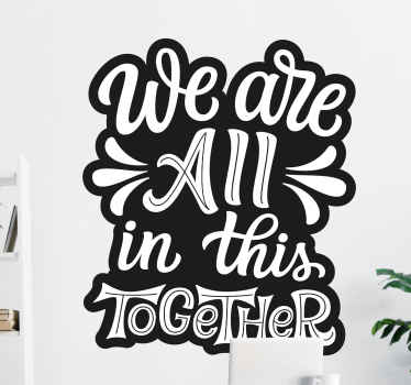 All in this together window sticker - TenStickers