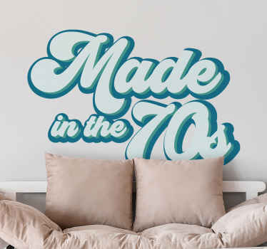 Made in the 70s popular saying wall sticker - TenStickers