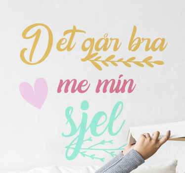 Alt er bra med min sjel quote sticker - Tenstickers