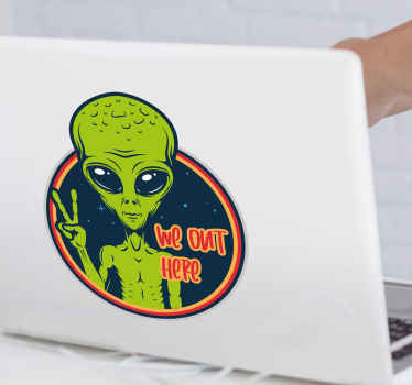 We out here alien laptop skin decal - TenStickers