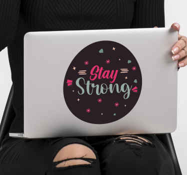 Stay strong laptop skin decoration - TenStickers