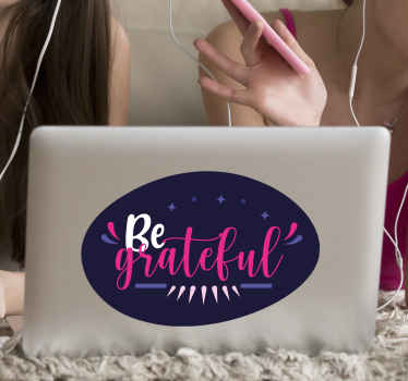 Be grateful laptop skin decoration - TenStickers