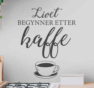 Live begynner etter kaffe motivasjons klistremerke - Tenstickers