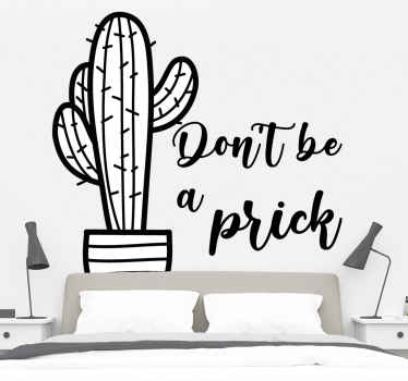 Don't be a prick with cactus pot plant sticker - TenStickers