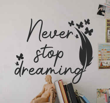 Never stop dreaming wall sticker - TenStickers