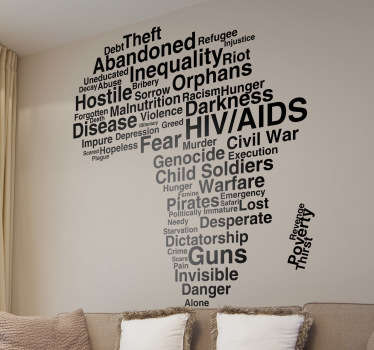 Decorate your wall with this useful vinyl sticker in the shape of Africa, with words relating to the current problems in Africa.