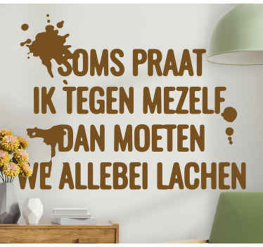 Quote stickers Soms praat ik tegen mezelf - TenStickers