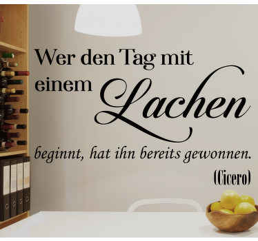 Wandtattoo Sprüche Wer den Tag mit einem Lachen beginnt - TenStickers