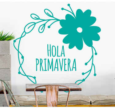 Vinilo flores Hola primavera con corona de flores - TenVinilo
