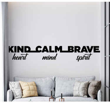 Kind calm brave inspirational quote decal - TenStickers
