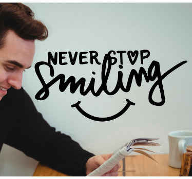 Never stop smiling text wall sticker - TenStickers