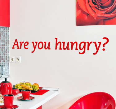 Are You Hungry? Wall Sticker - TenStickers