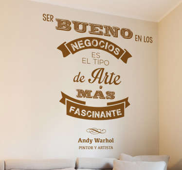 Vinilo frase Andy Warhol negocios arte - TenVinilo