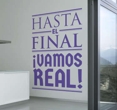 Vinilo decorativo hasta el final Real - TenVinilo