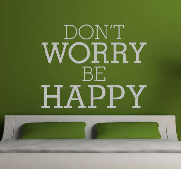 Autocolante de parede Don't Worry, Be Happy - TenStickers