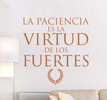 Vinilo decorativo virtud de los fuertes - TenVinilo