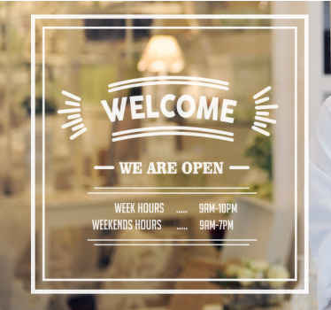 Business opening hours welcome window sticker - TenStickers