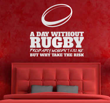A Day Without Rugby Wall Sticker - TenStickers