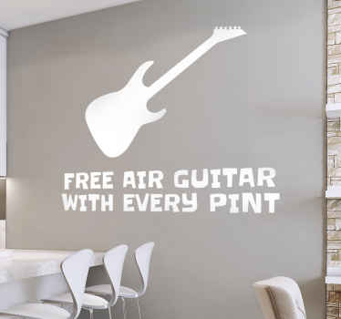 Free Air Guitar With Every Pint Wall Sticker - TenStickers