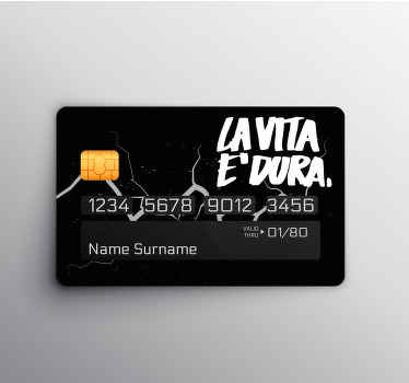 Adesivo carta di credito La vita è dura design italiano - TenStickers