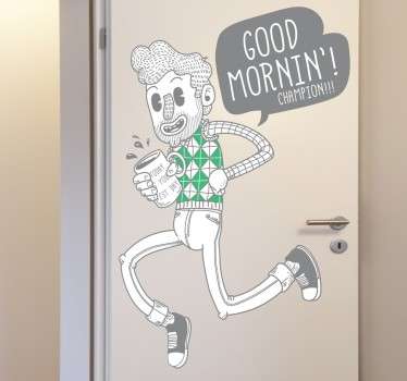 Good Morning Motivational Sticker - TenStickers
