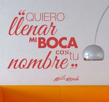 Vinilo decorativo llenar mi boca Neruda - TenVinilo