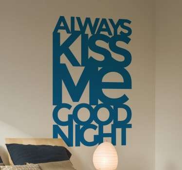 Always Kiss Me Goodnight Sticker - TenStickers