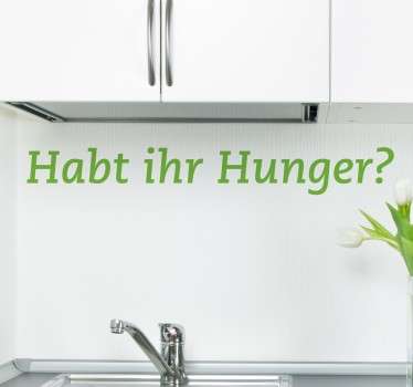 Habt ihr Hunger? Aufkleber - TenStickers