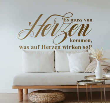 Wandtattoo Zitat Es muss von Herzen kommen - TenStickers