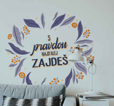 Nálepka S pravdou najďalej zájdeš - Tenstickers