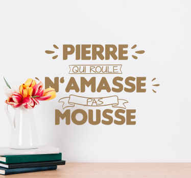 Sticker Mural Citation pierre qui roule - TenStickers