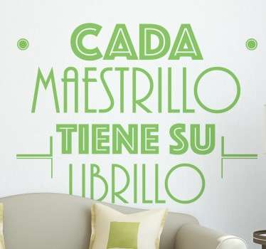 Vinilo decorativo cada maestrillo - TenVinilo