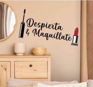 Vinilo frase célebre Despertarse y maquillarse - TenVinilo