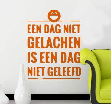 Een dag niet gelachen sticker - TenStickers