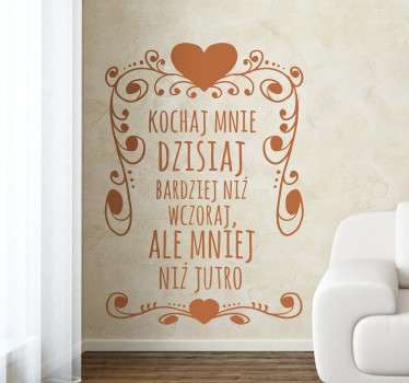Naklejka z napisem Kochaj mnie dzisiaj - TenStickers
