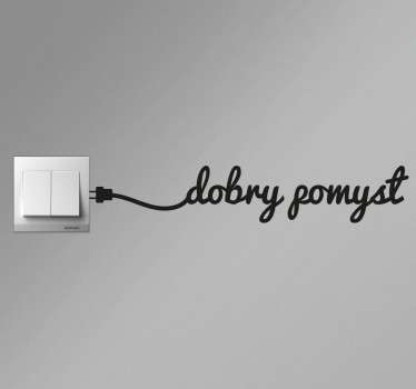 Naklejka na włącznik światła dobry pomysł pl - TenStickers