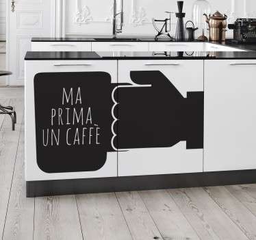 Sticker Ma Prima un Caffè - TenStickers