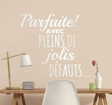 Sticker texte parfaite avec plein de jolis défauts - TenStickers