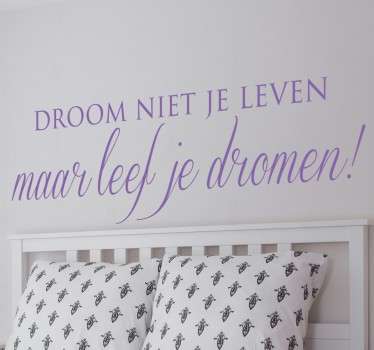 Leef je Dromen Muursticker - TenStickers