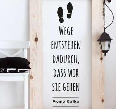 Wege entstehen Kafka Zitat Wandtattoo - TenStickers