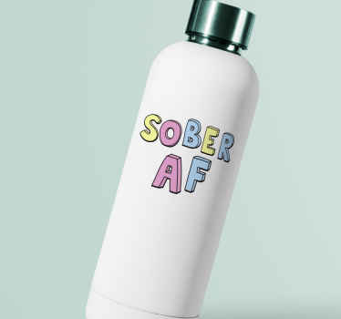 Sober AF Bottle text decal - TenStickers