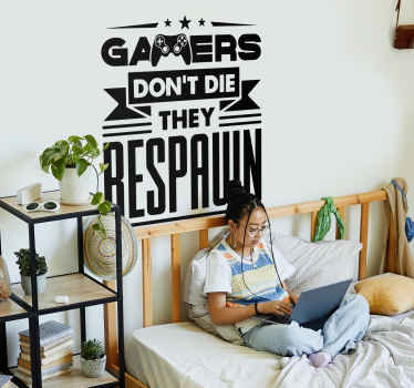 Gamers don't die video game sticker - TenStickers