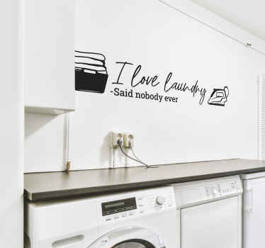 I love laundry quotes sticker for wall - TenStickers
