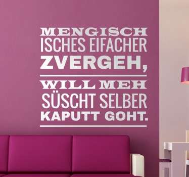 Wandtattoo Mengisch isches eifacher zvergeh - TenStickers