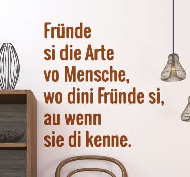 Wandtattoo Fründe si die arte vo Mensche - TenStickers