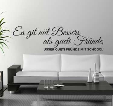 Wandtattoo Es git nüt Besseres als gueti Fründe - TenStickers