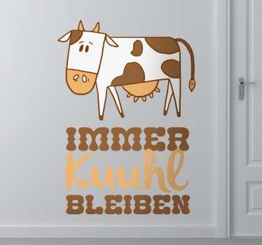 Wandtattoo Immer Kuuhl bleiben - TenStickers