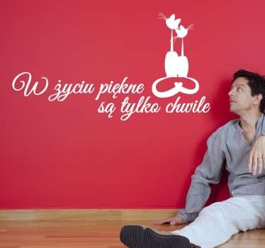 W życiu piękne są tylko chwile naklejka ścienna - TenStickers