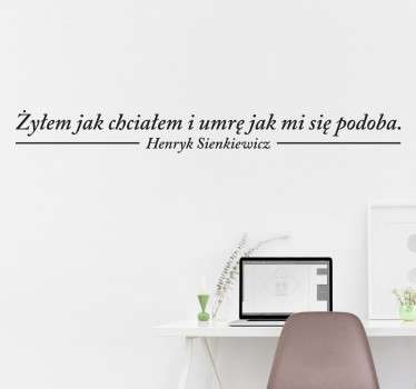 Żyłem jak chciałem Sienkiewicz Naklejka Ścienna - TenStickers