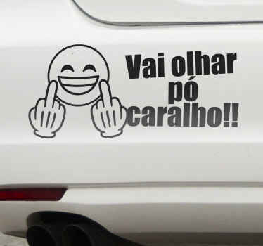 Autocolante para carro vai olhas pó caralho!! - TenStickers